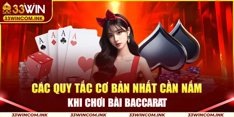 Các quy tắc cơ bản nhất cần nắm khi chơi bài Baccarat