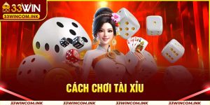 cách chơi tài xỉu